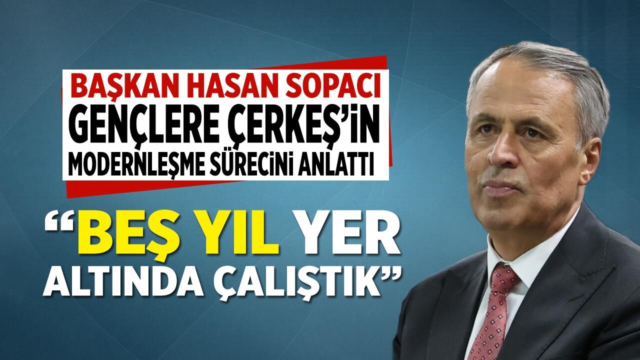 Başkan Sopacı gençlere Çerkeş’in modernleşme sürecini anlattı