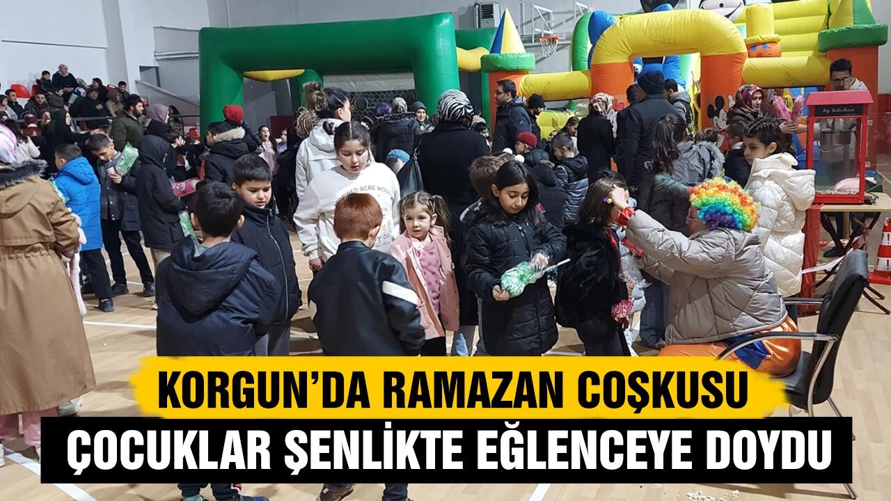 Korgun’da Ramazan Coşkusu: Çocuklar Şenlikte Eğlenceye Doydu