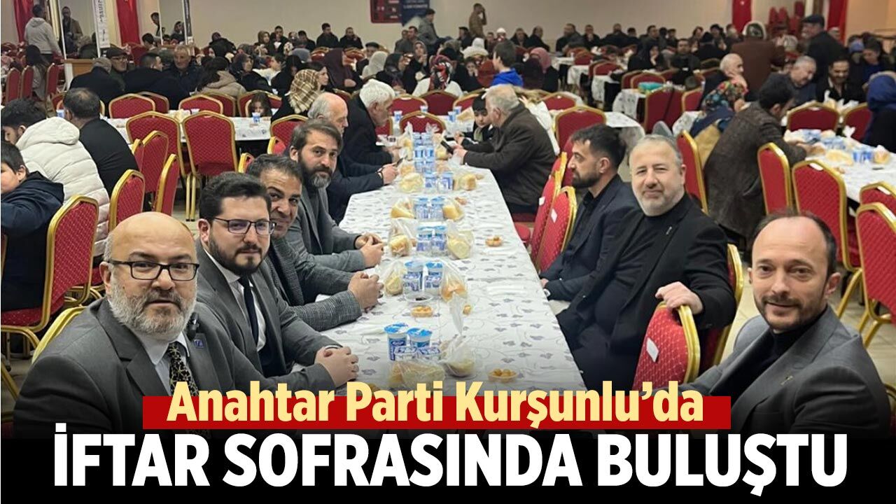 Anahtar Parti Kurşunlu’da İftar Sofrasında Buluştu