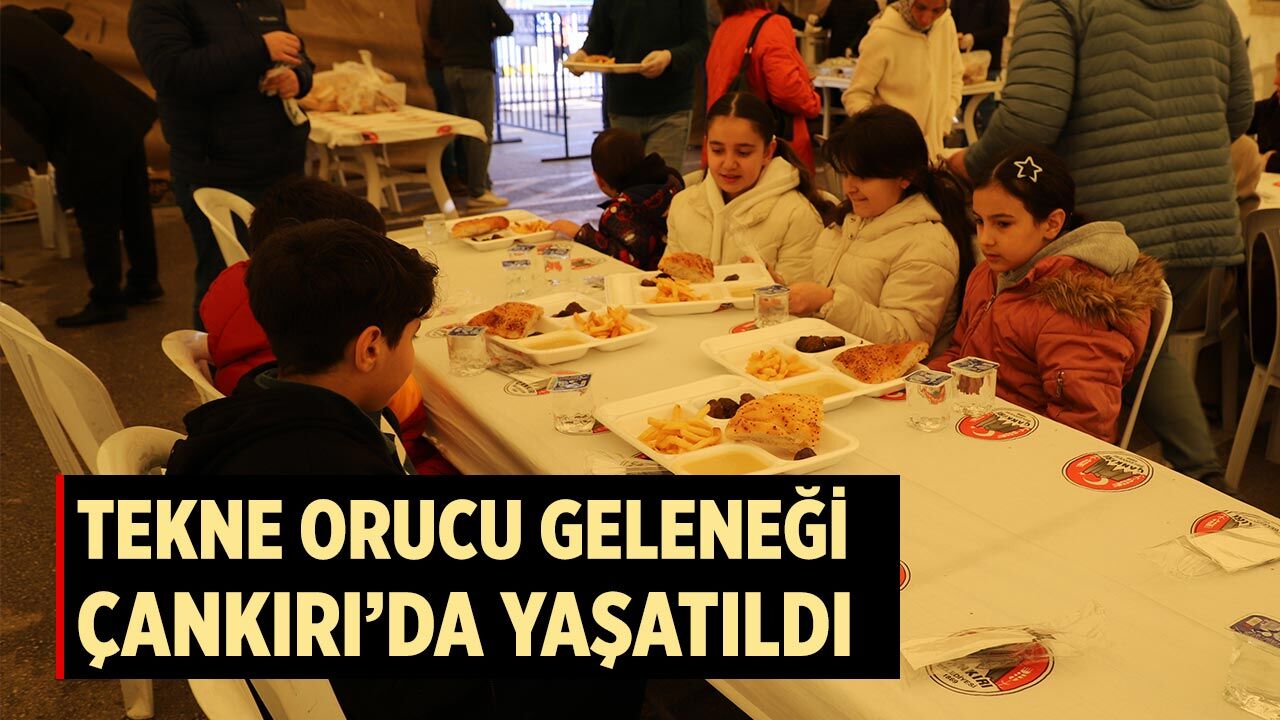 Tekne Orucu Geleneği Çankırı’da Yaşatıldı