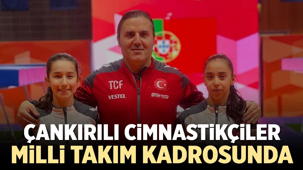 Çankırılı Cimnastikçiler Milli Takım kadrosunda