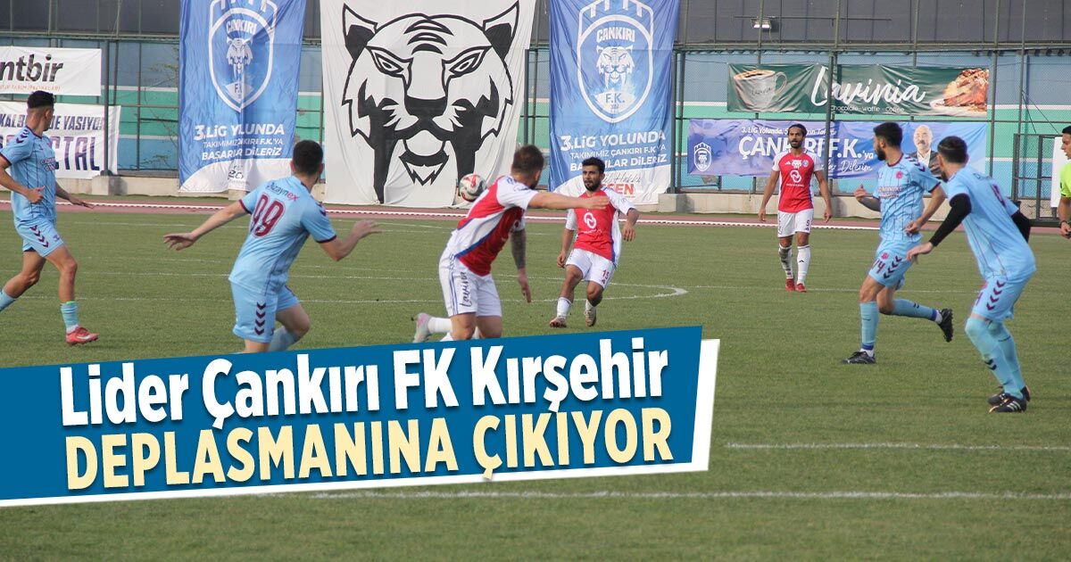 Lider Çankırı FK, Kırşehir Deplasmanında