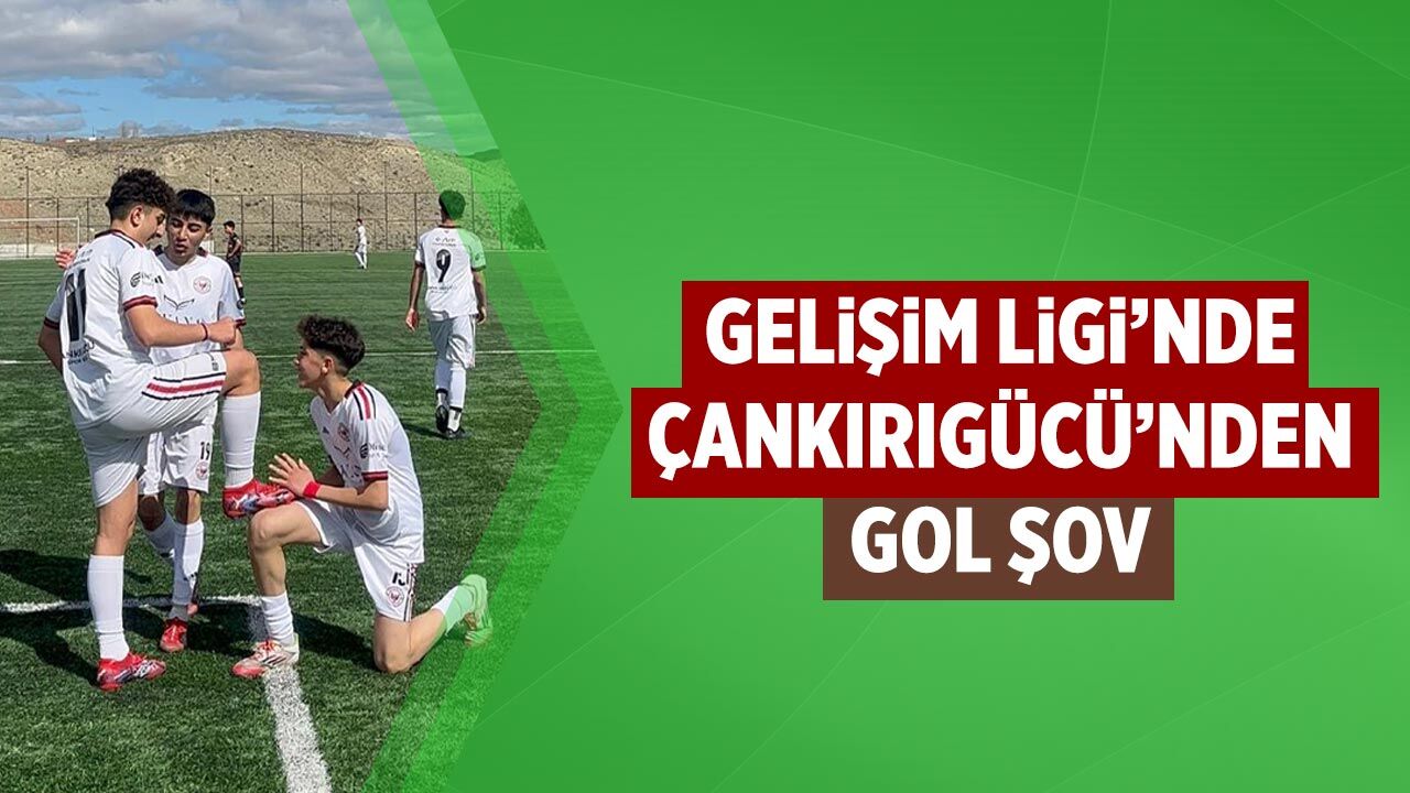 U16 Gelişim Ligi’nde Çankırıgücü’nden Gol Şov