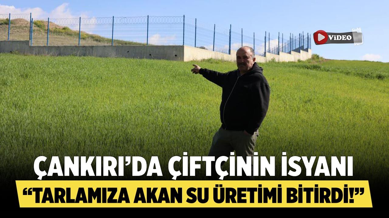 Çankırı’da Çiftçinin İsyanı: “Tarlamıza Akan Su Üretimi Bitirdi!”