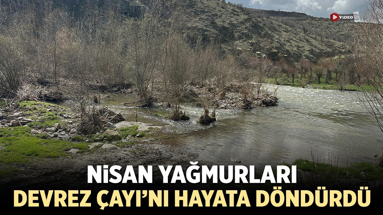 Nisan Yağmurları Devrez Çayı’nı hayata döndürdü