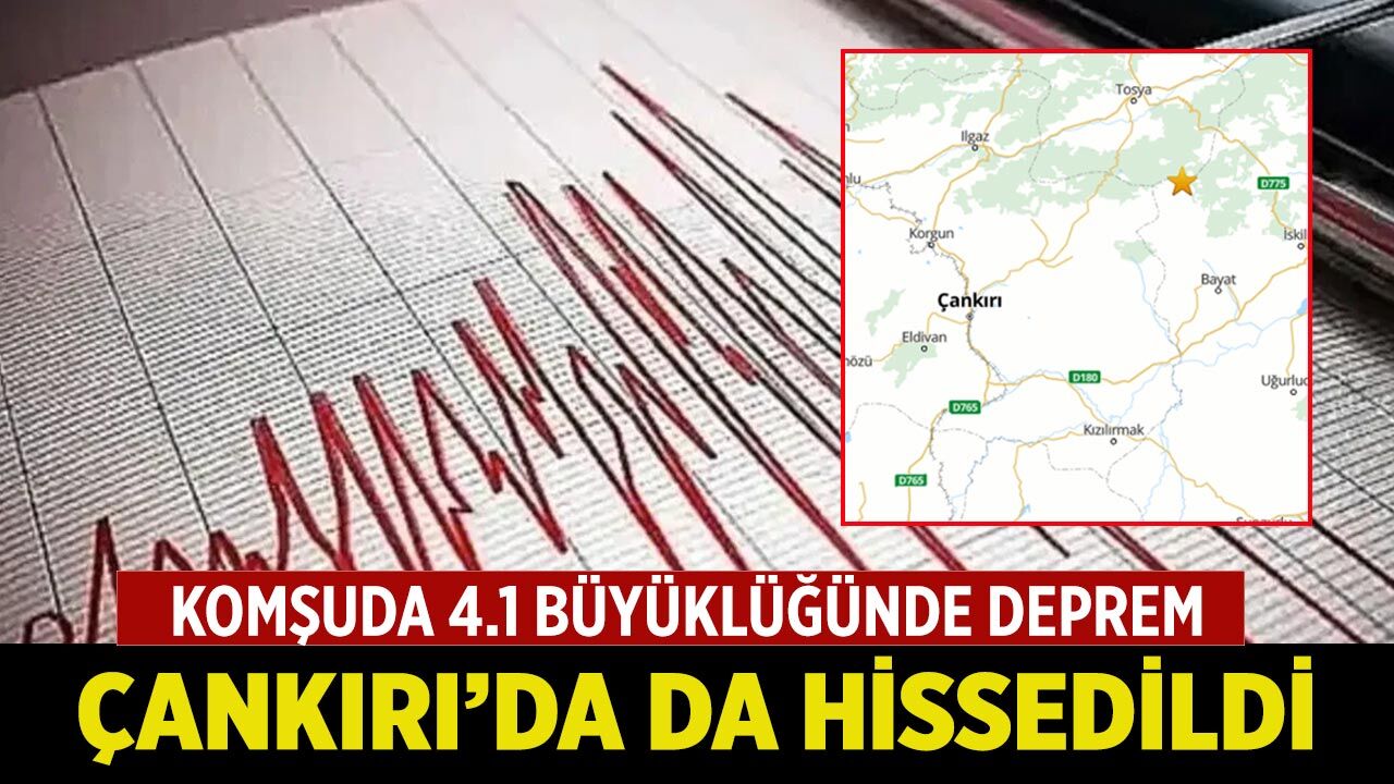Komşuda 4.1 Büyüklüğünde Deprem Çankırı’da da Hissedildi
