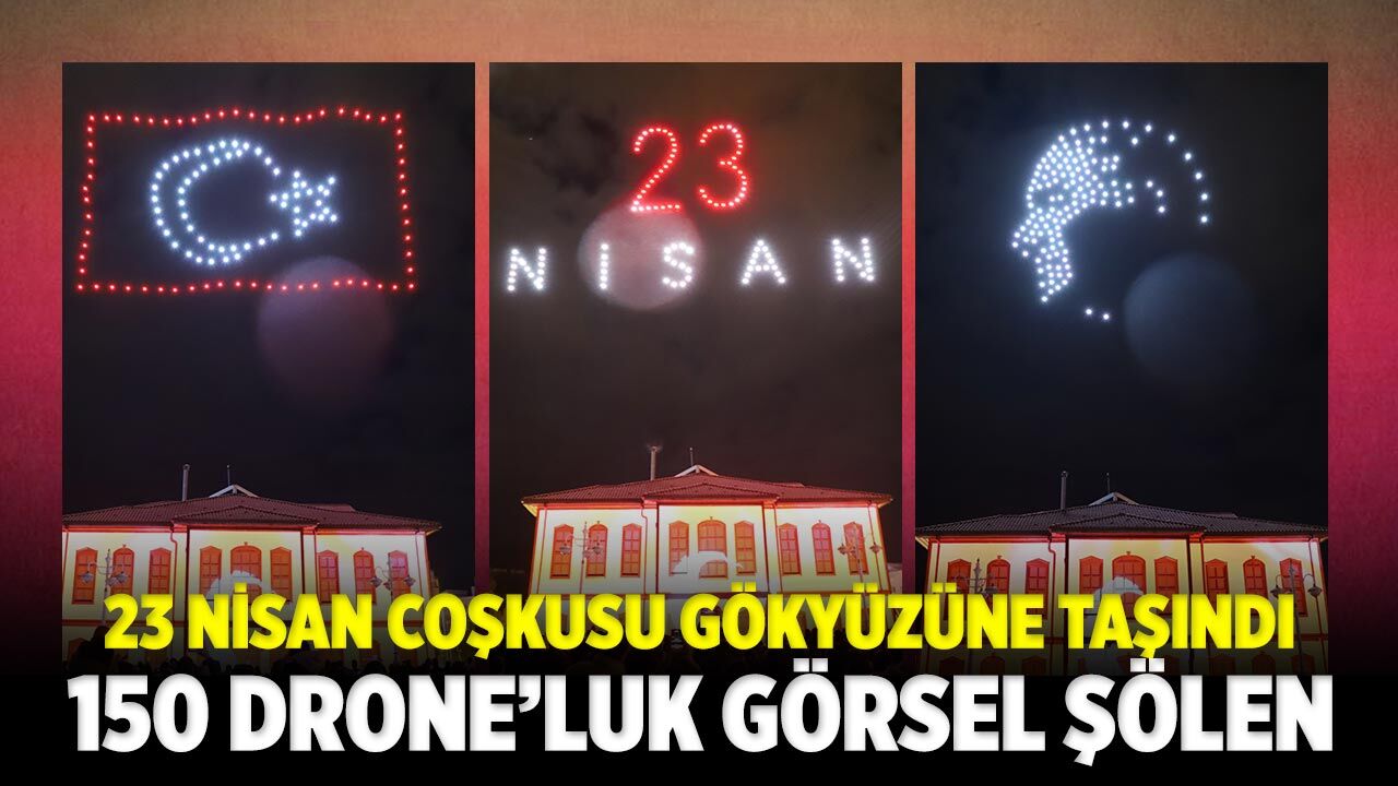 23 Nisan Coşkusu Gökyüzüne Taşındı