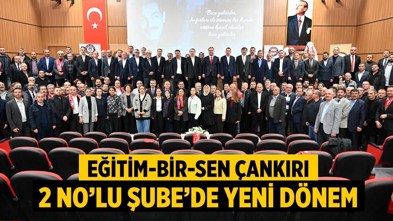 Eğitim-Bir-Sen Çankırı 2 No’lu Şube’de Yeni Dönem