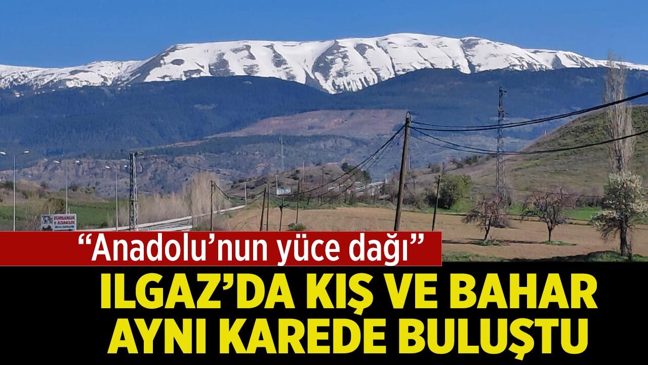 Ilgaz’da kış ve bahar aynı karede buluştu