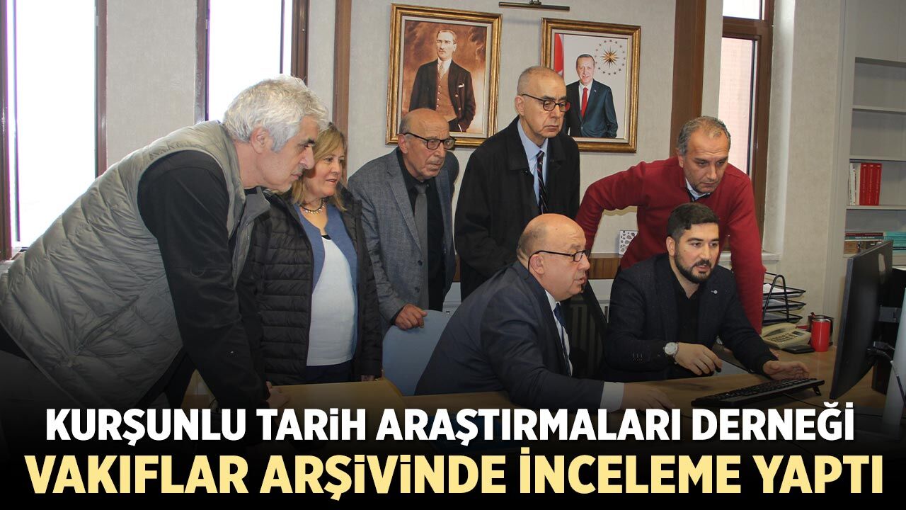 Kurşunlu Tarih Araştırmaları Derneği Vakıflar Arşivinde inceleme yaptı