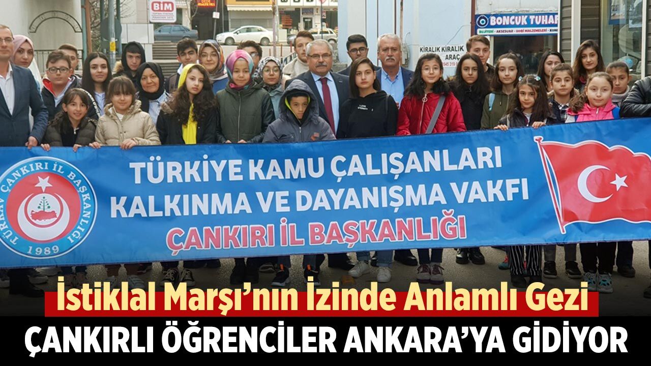 İstiklal Marşı’nın İzinde Anlamlı Gezi: Çankırlı Öğrenciler Ankara’ya Gidiyor