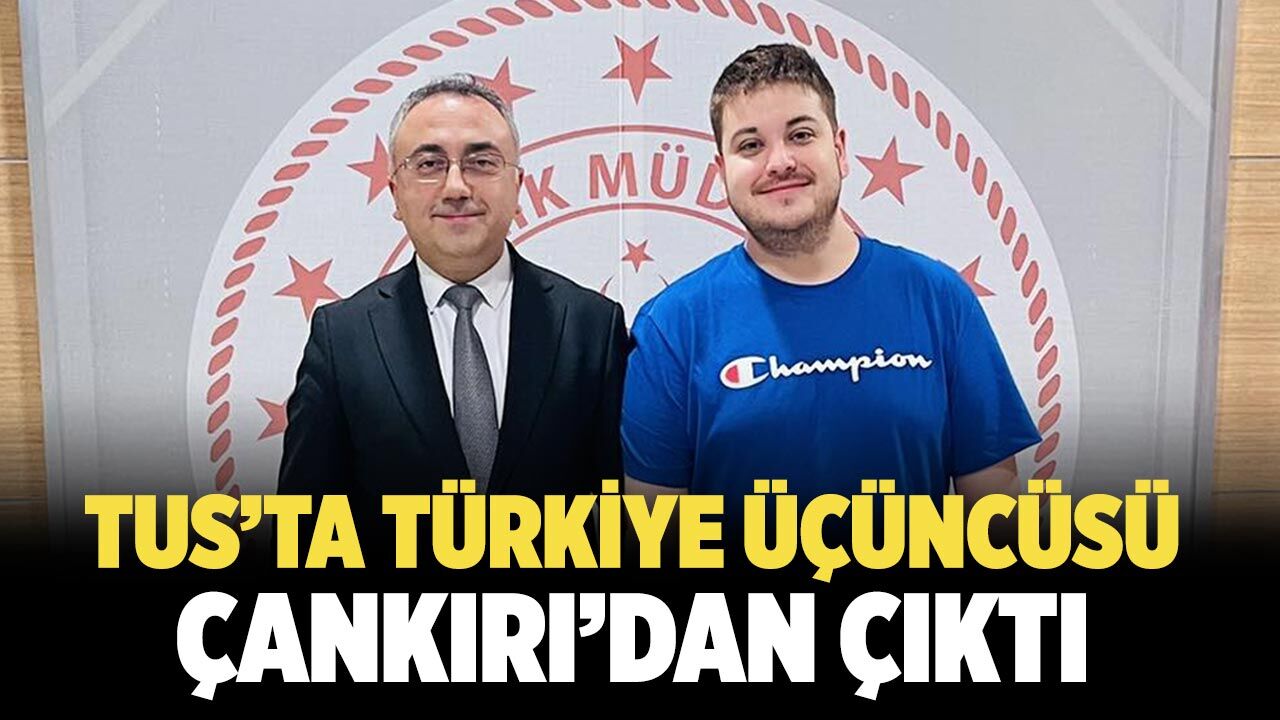 TUS’ta Türkiye Üçüncüsü Çankırı’dan Çıktı