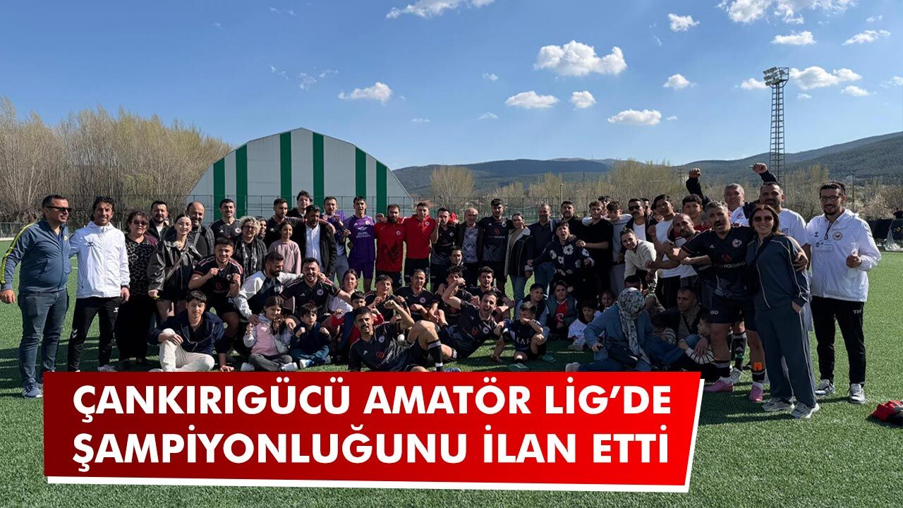 Çankırı gücü bitime 1 hafta kala şampiyonluğunu ilan etti