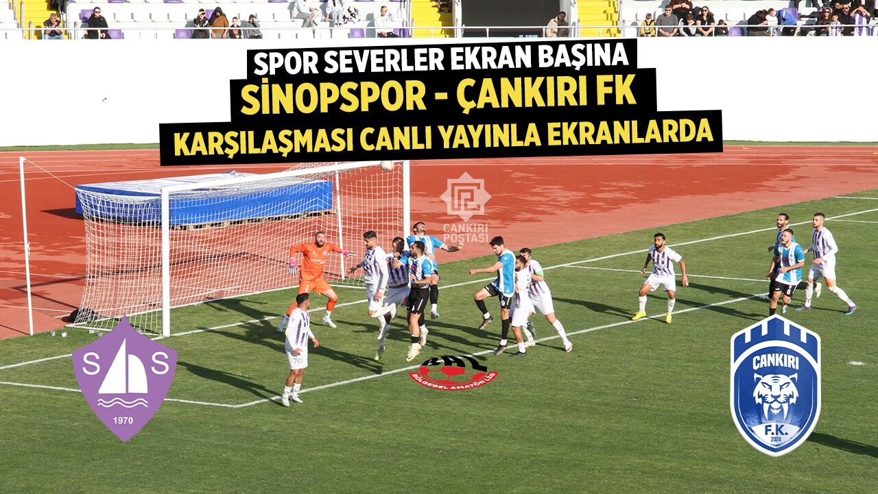 Sinopspor–Çankırı FK Maçı Çankırı Postası’nda Canlı Yayınlanacak