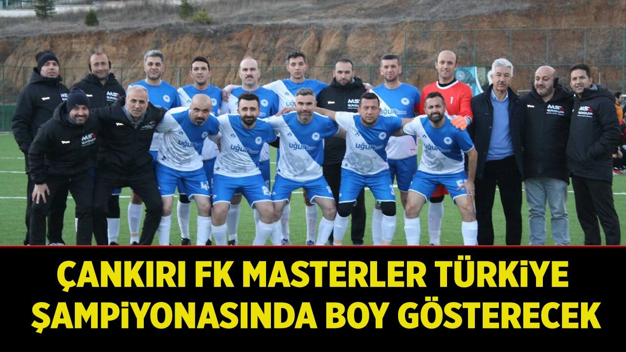 Çankırı FK Masterler Türkiye Şampiyonasında boy gösterecek