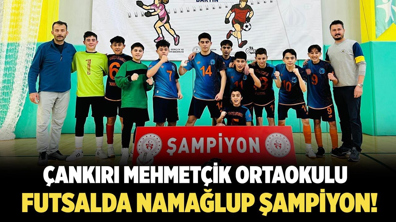 Çankırı Mehmetçik Ortaokulu Futsalda Namağlup Şampiyon!