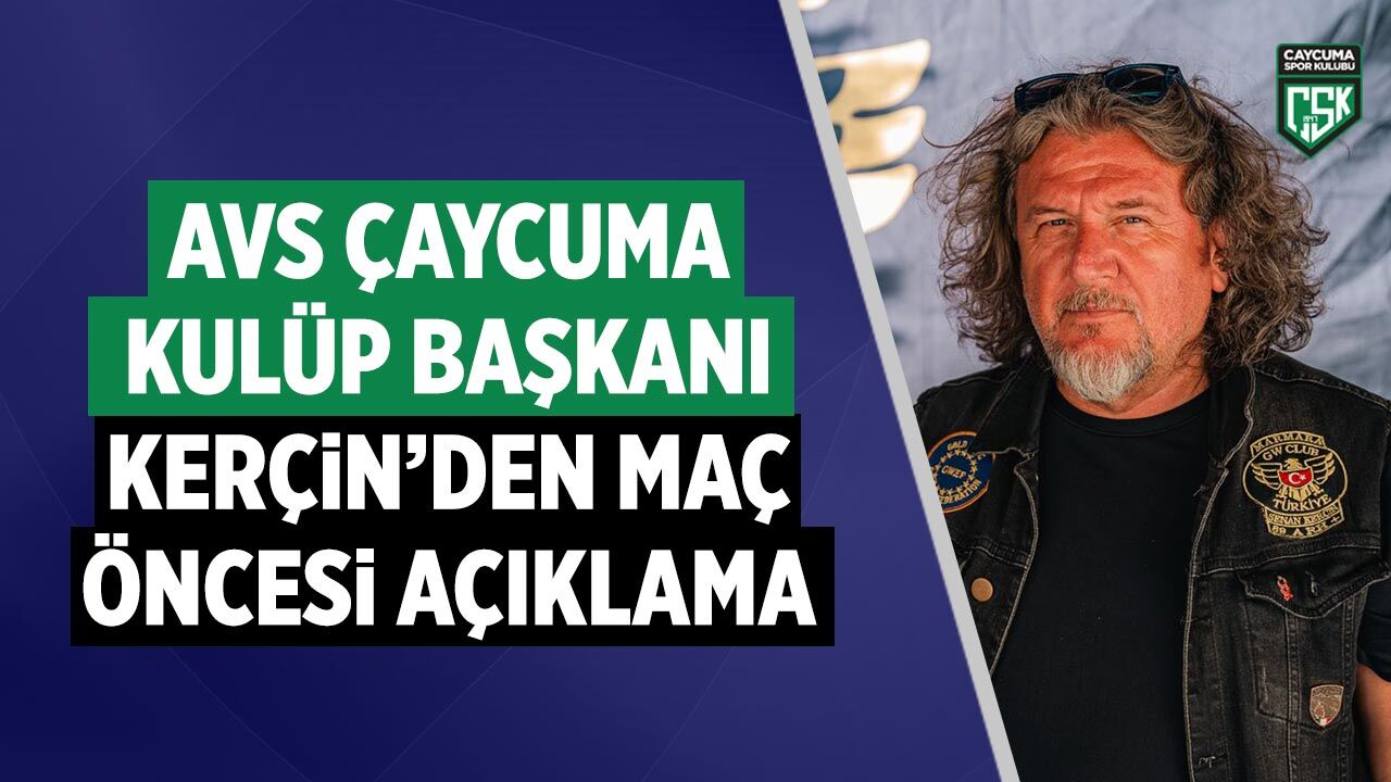 Çaycuma Kulüp Başkanı Kerçin’den Çankırı FK maçı öncesi açıklama