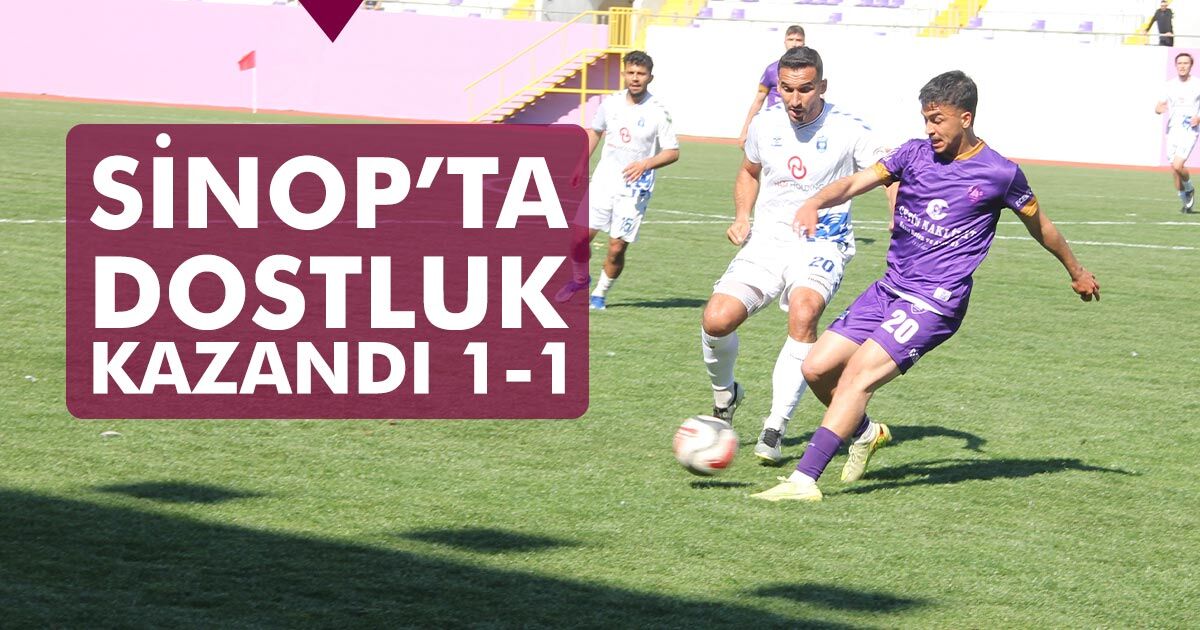 Sinop’ta dostluk kazandı