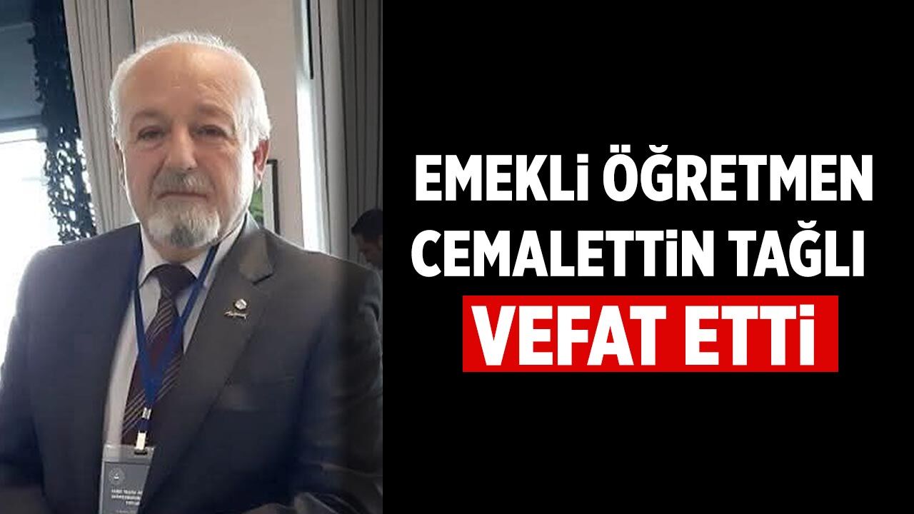 Emekli Öğretmen Cemalettin Tağlı Hayatını Kaybetti