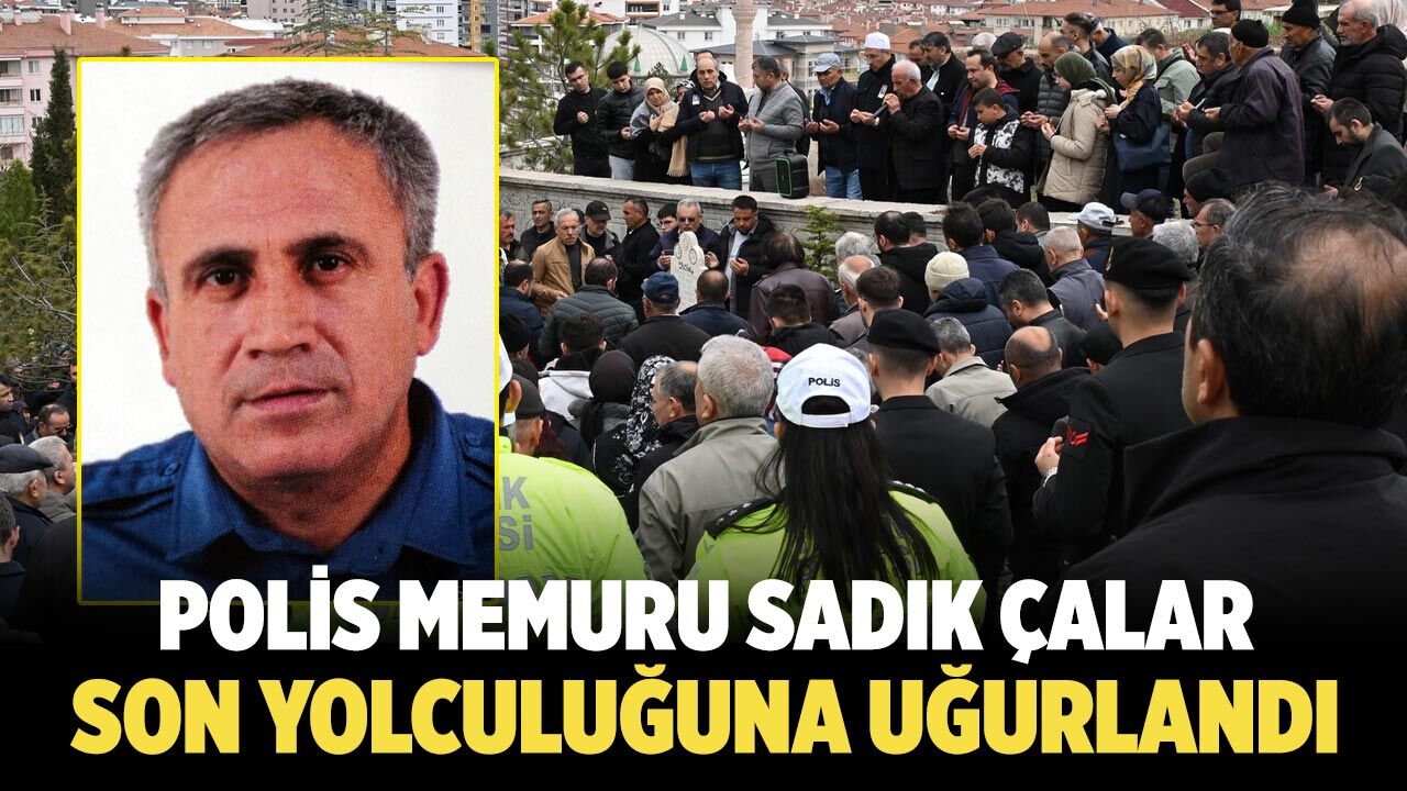 Çankırılı Polis Memuru Sadık Çalar Son Yolculuğuna Uğurlandı