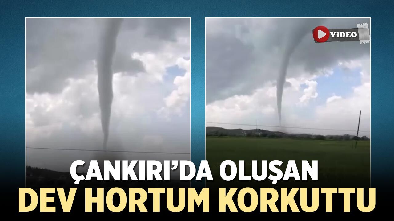Çankırı’da Oluşan Dev Hortum Korkuttu