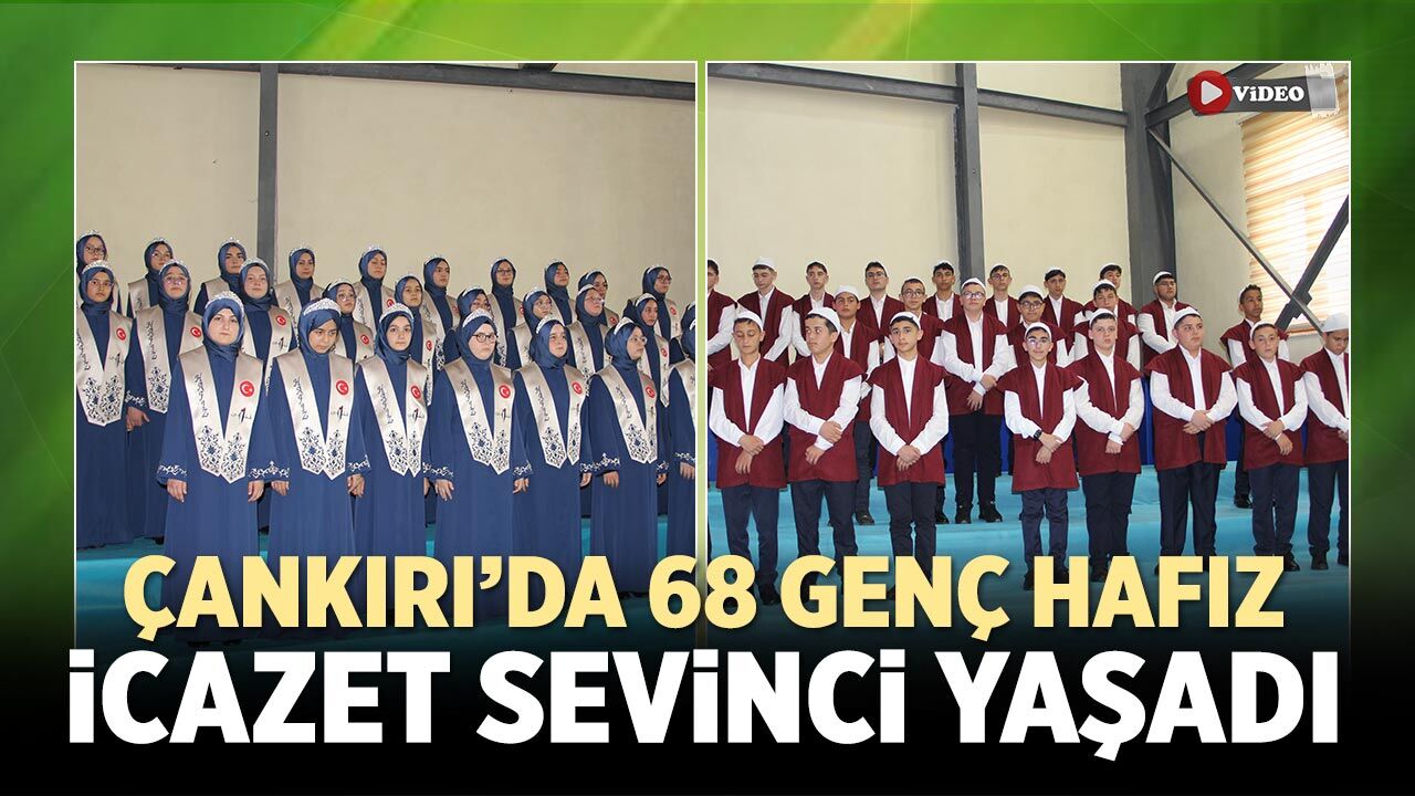 Çankırı’da 68 genç hafız icazet sevinci yaşadı