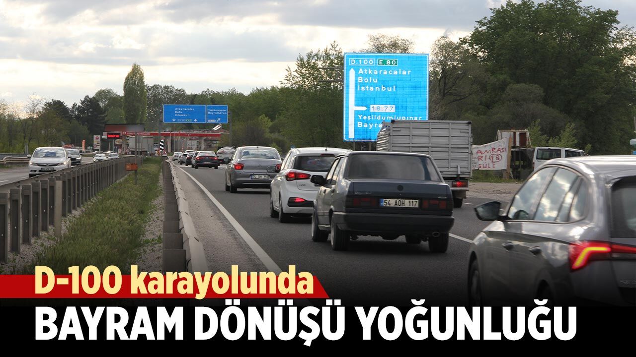 D-100 karayolunda bayram dönüşü yoğunluğu
