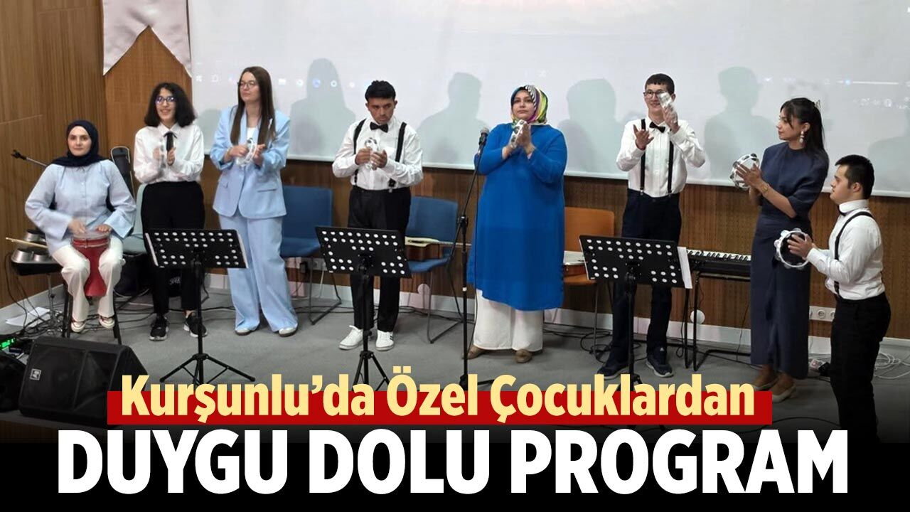 Kurşunlu’da Özel Çocuklardan Duygu Dolu Program