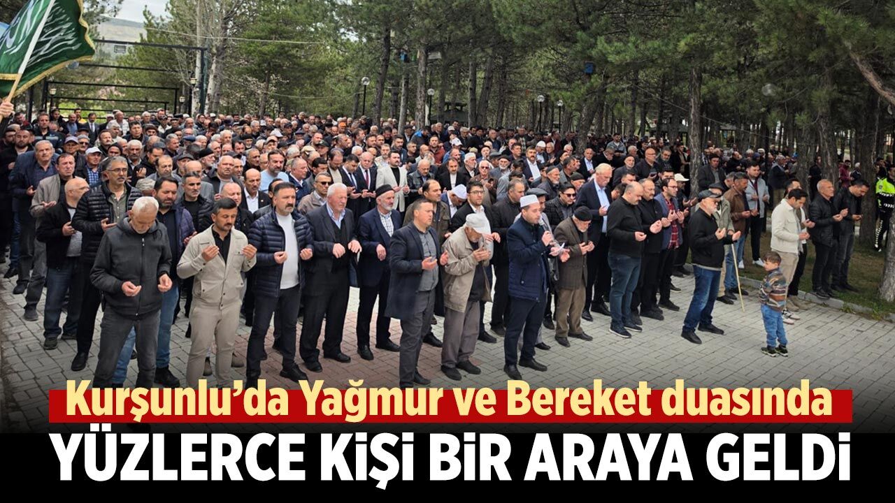 Kurşunlu’da yağmur ve bereket duasında yüzlerce kişi bir araya geldi
