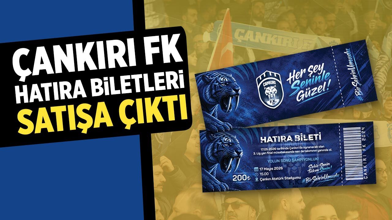 Çankırı Futbol Kulübü hatıra biletleri satışa çıktı