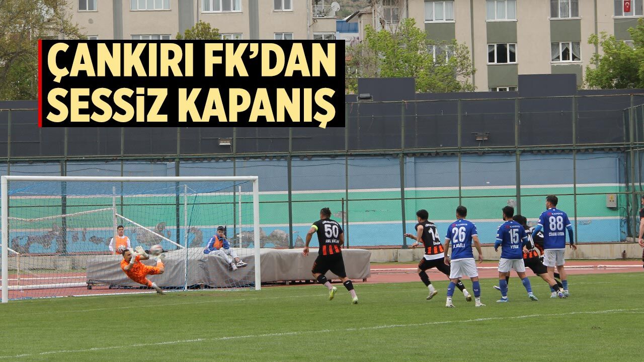 Çankırı FK’dan Sessiz Kapanış