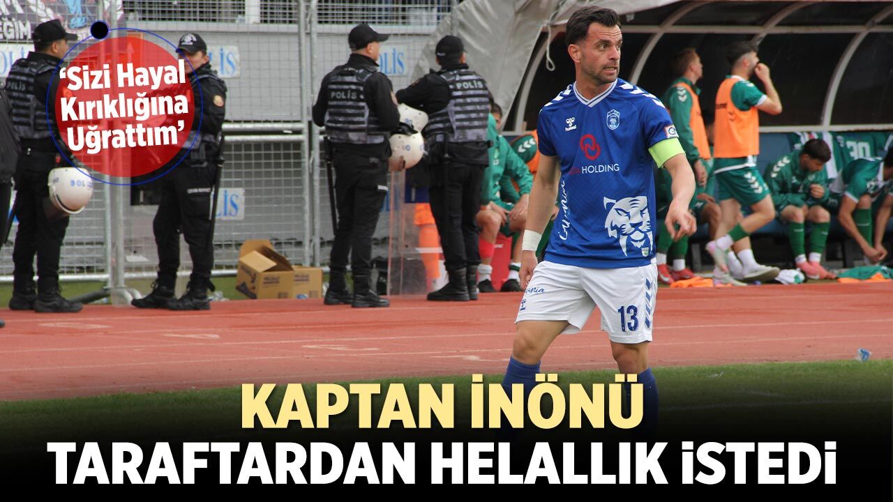Kaptan Bülent İnönü taraftardan helallik istedi