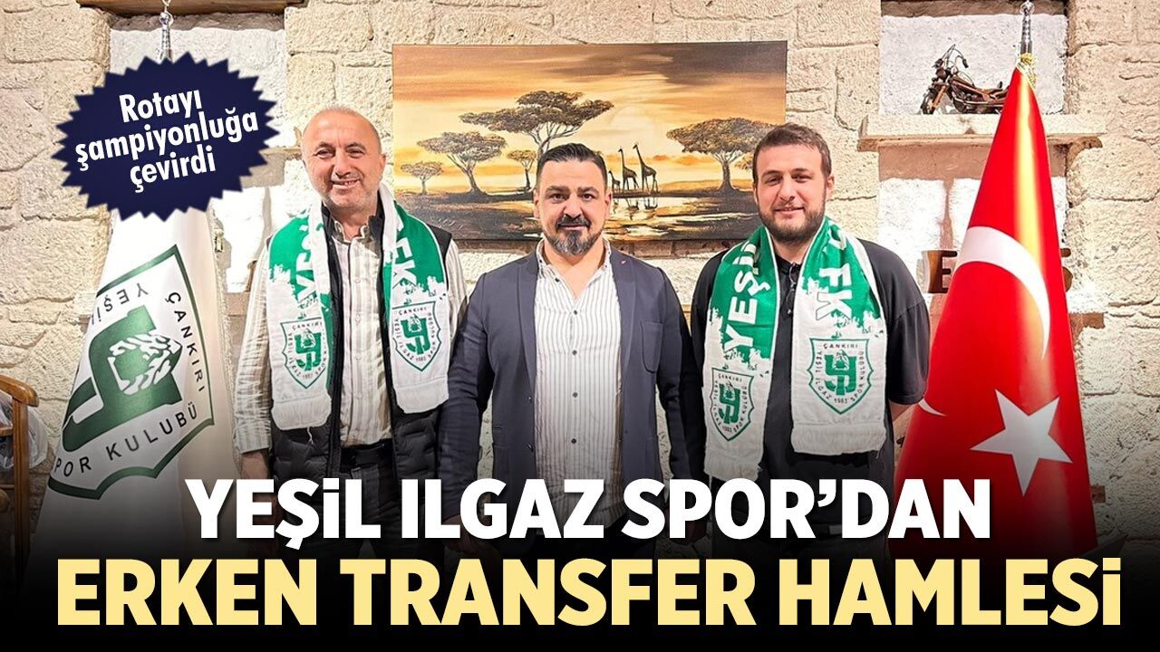 Yeşil Ilgaz Spor’dan erken transfer hamlesi