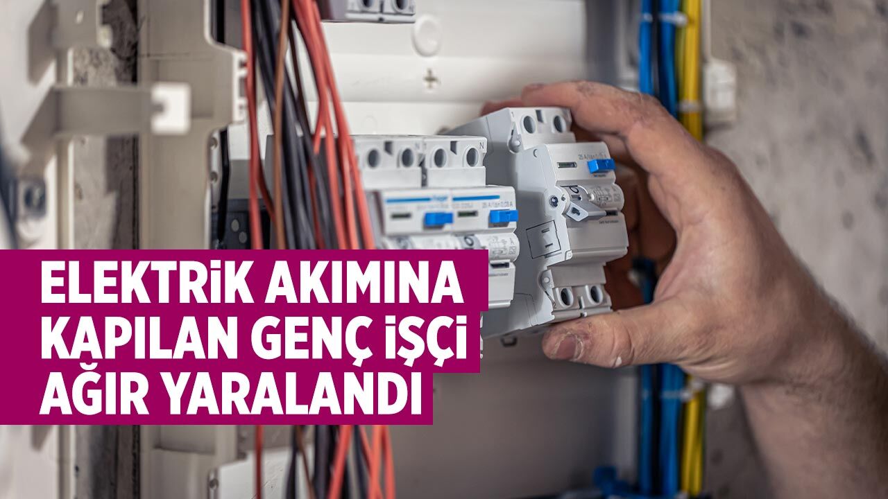 Çankırı’da elektrik akımına kapılan genç işçi ağır yaralandı