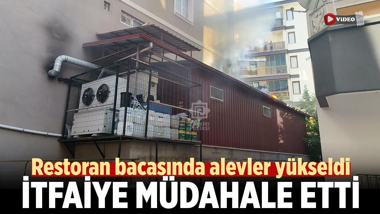 Çankırı’da bir restoranın mutfak bacasında yangın çıktı