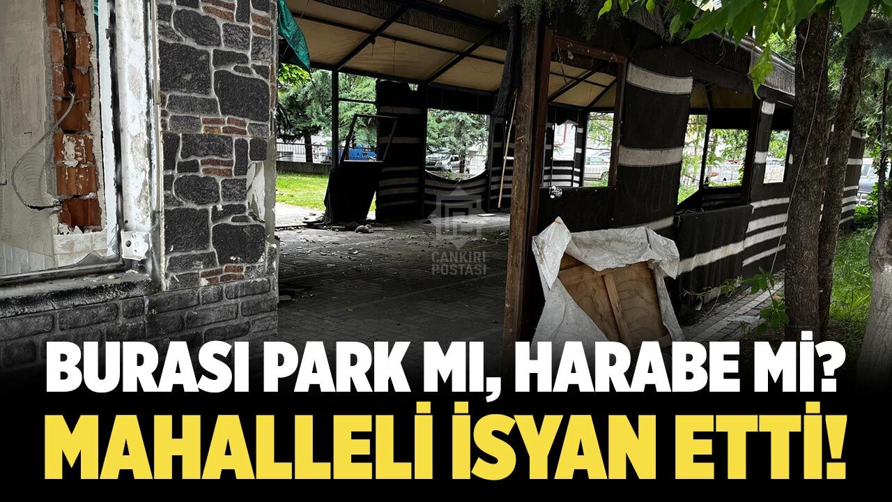 Burası park mı, harabe mi? Mahalleli isyan etti!