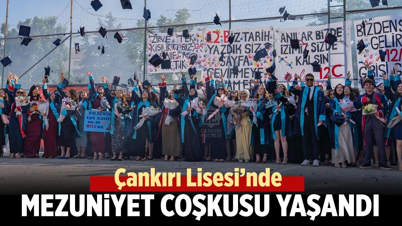 Çankırı Lisesi’nde mezuniyet coşkusu yaşandı