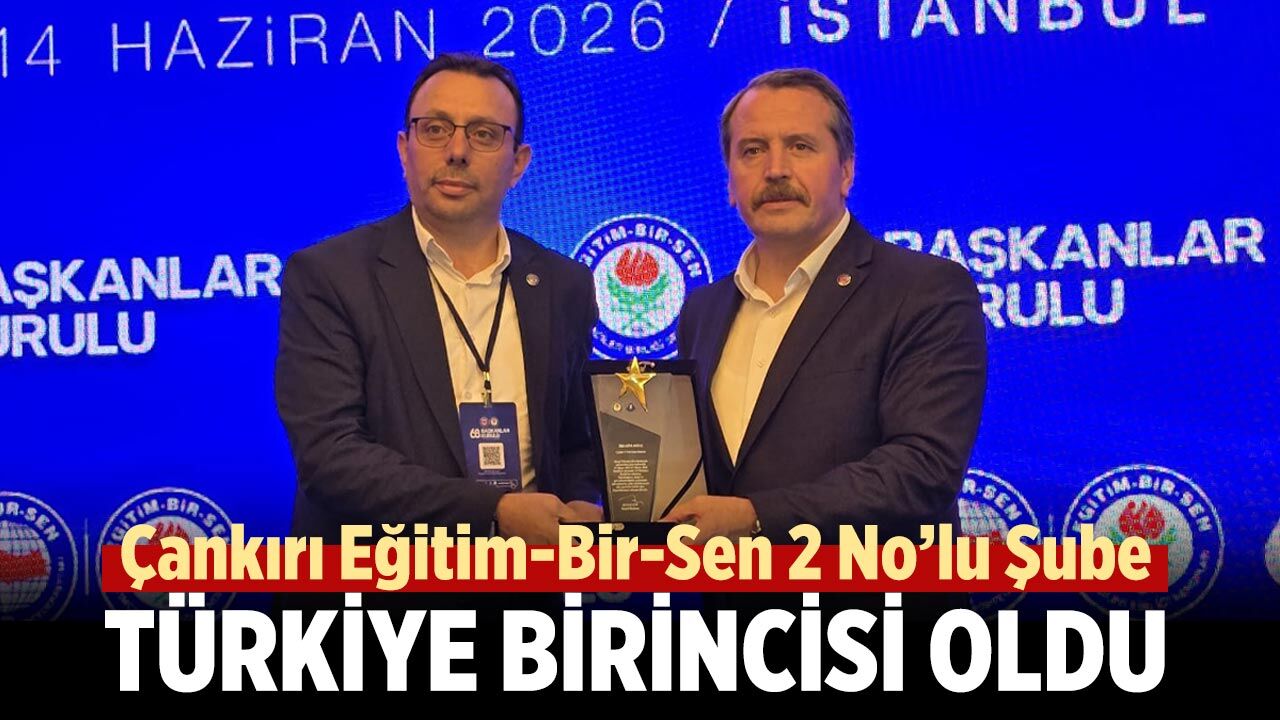 Çankırı Eğitim-Bir-Sen 2 No’lu Şube Türkiye birincisi oldu