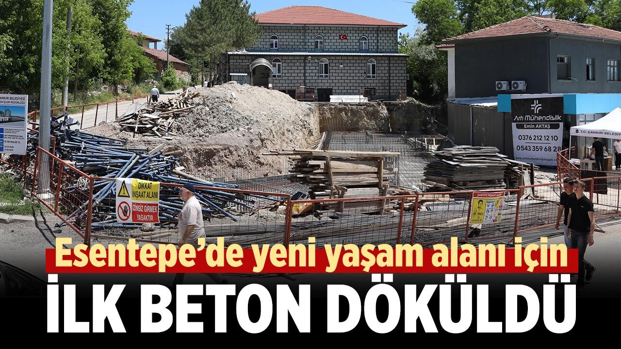 Esentepe’de yeni yaşam alanı için ilk beton döküldü