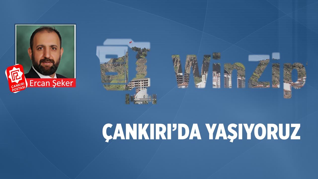 Winzip Çankırı'da yaşıyoruz