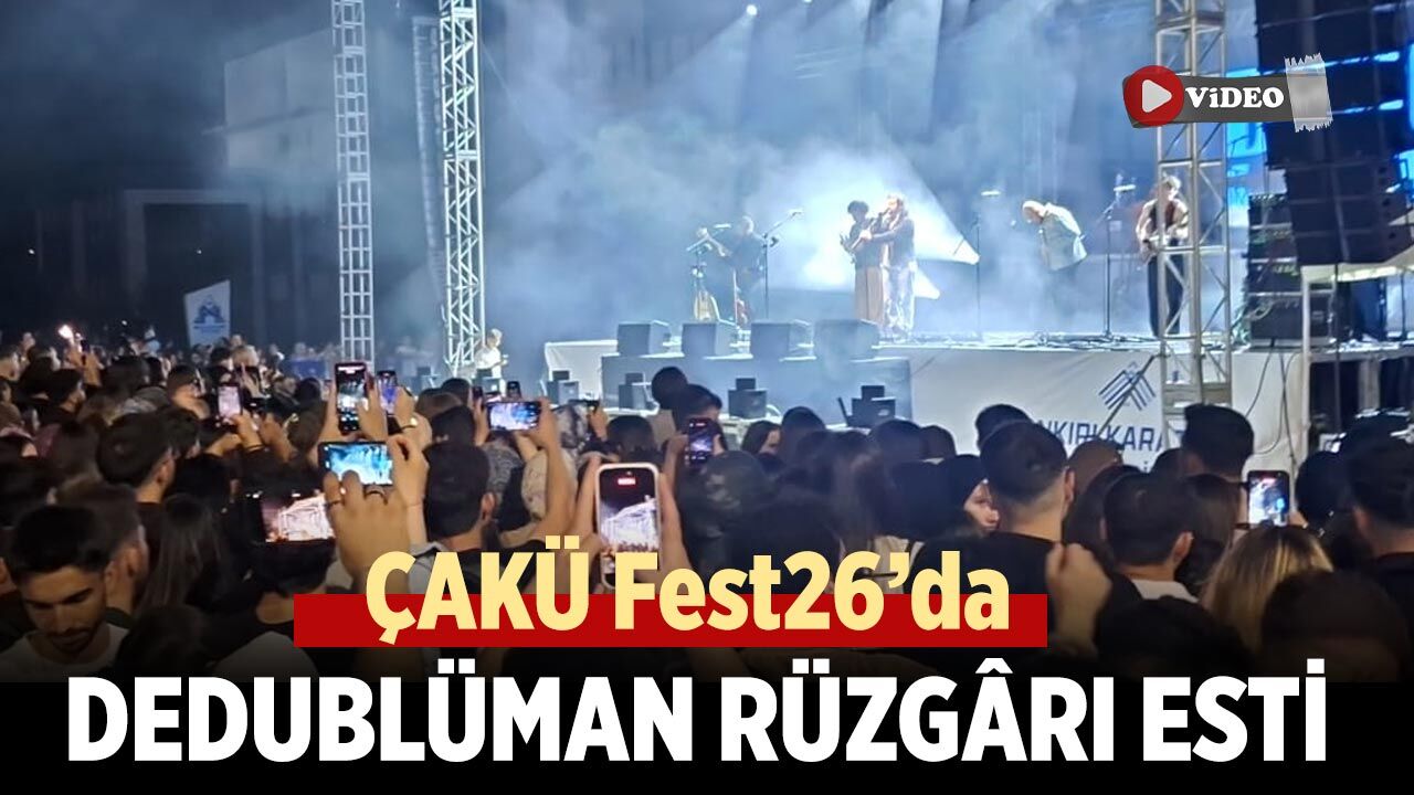 ÇAKÜ'de Dedublüman rüzgârı esti