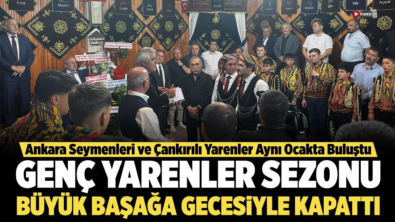 Çankırı’da Genç Yarenler sezonu Büyük Başağa Gecesiyle kapattı