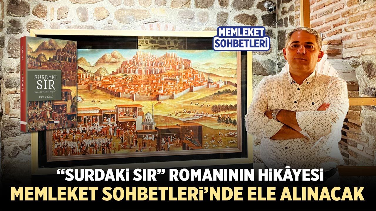 “Surdaki Sır” romanı Memleket Sohbetleri’nde ele alınacak