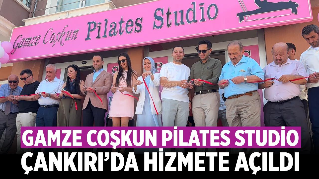 Gamze Coşkun Pilates Studio Çankırı’da hizmete açıldı