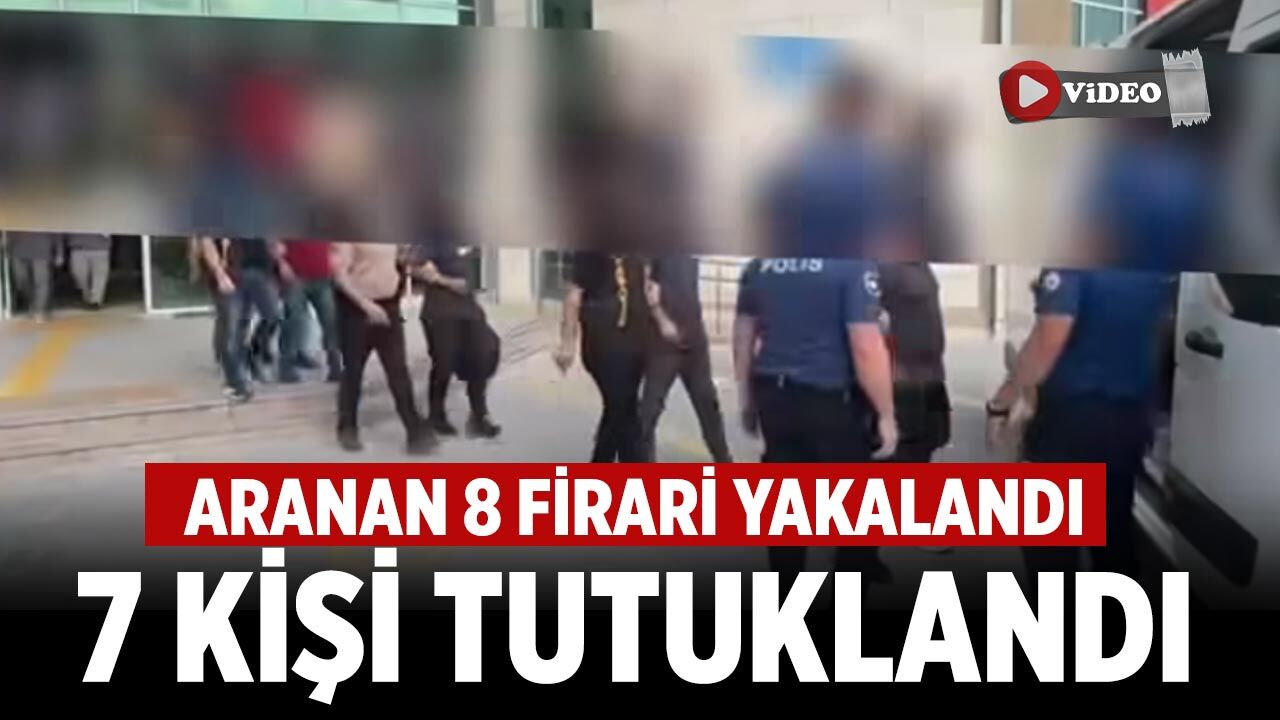 Çankırı'da aranan 8 firari yakalandı, 7 kişi tutuklandı