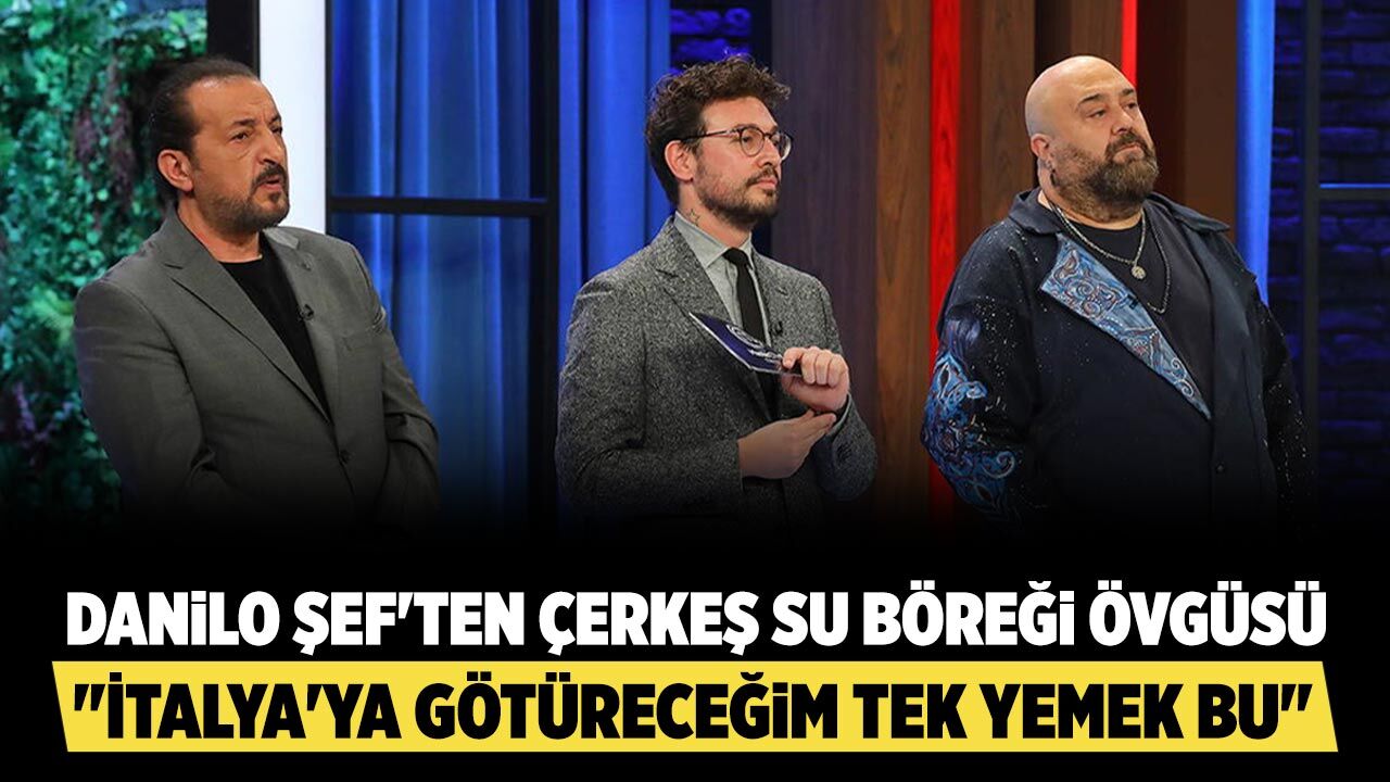 Çerkeş Su Böreği MasterChef'te gündem oldu