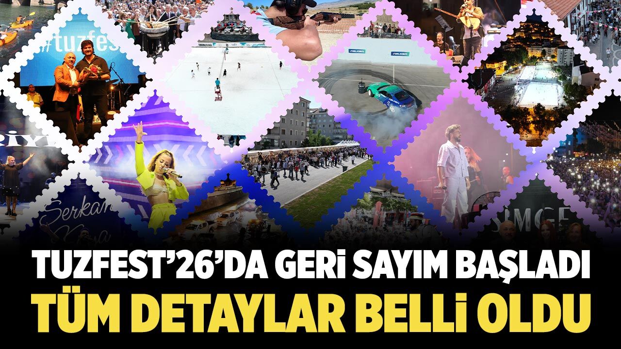 TUZFEST’26’da geri sayım başladı: Programın detayları belli oldu