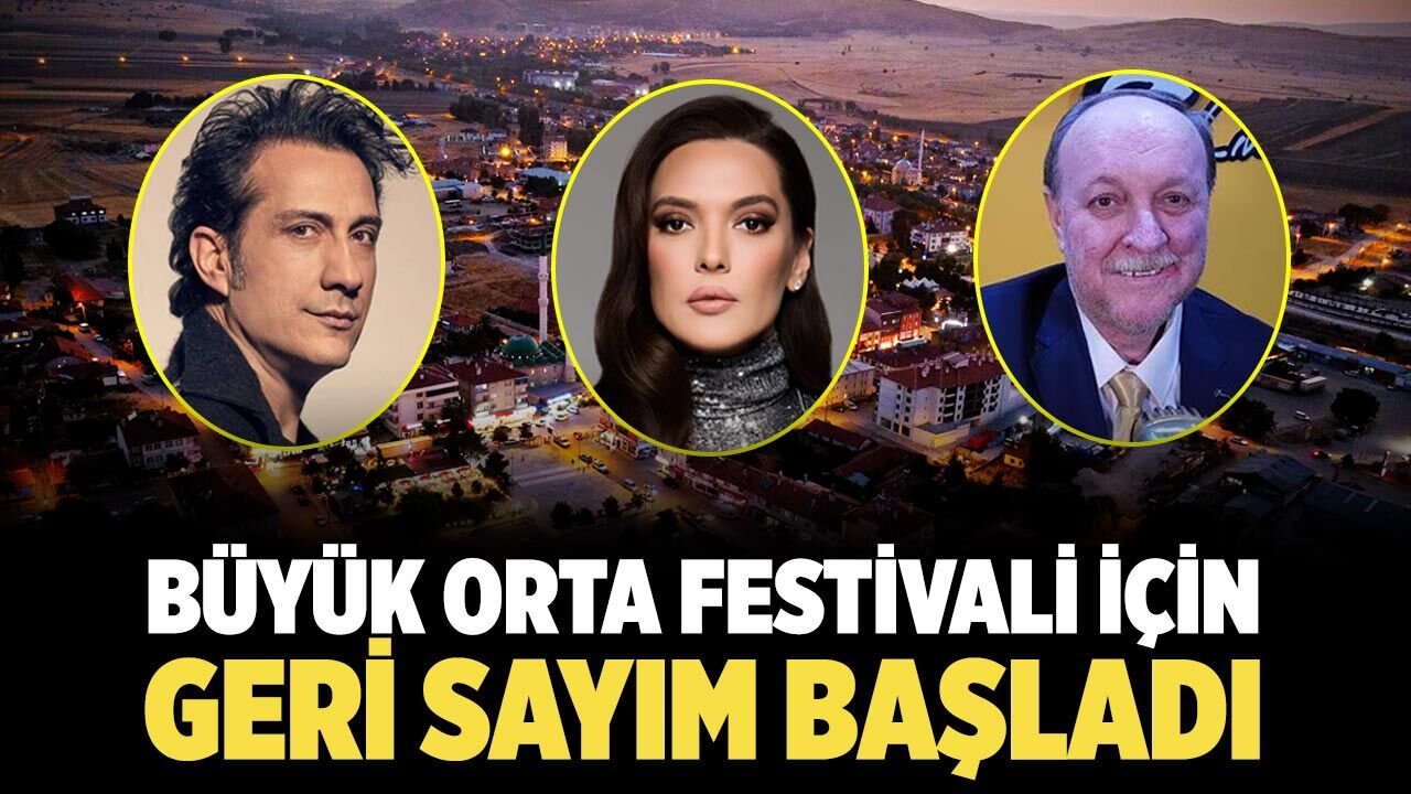Büyük Orta Festivali için geri sayım başladı