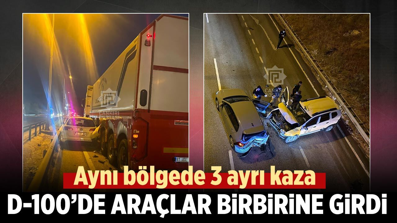 Aynı bölgede 3 ayrı kaza: D-100’de araçlar birbirine girdi
