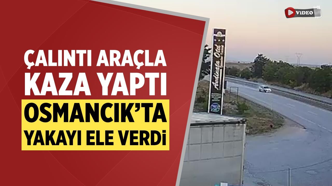 Çankırı’da çalıntı araçla kaza yaptı, Osmancık’ta yakayı ele verdi